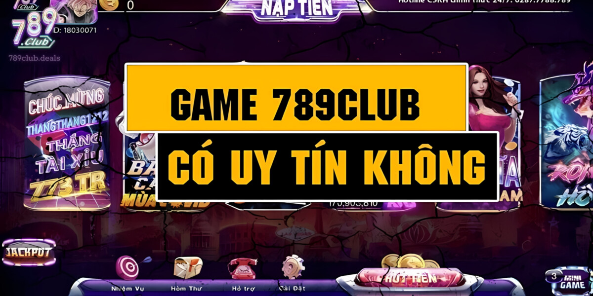 Độ tin cậy và an toàn của 789 Club